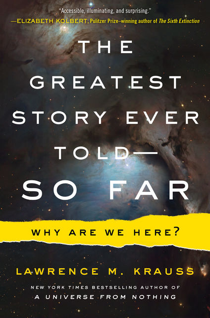 The Greatest Story Ever Told—So Far, Lawrence M. Krauss