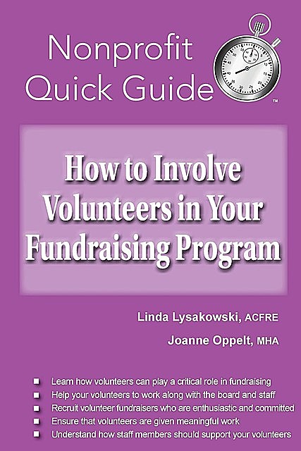 How to Involve Volunteers in Your Fundraising Program, Joanne Oppelt, Linda Lysakowski