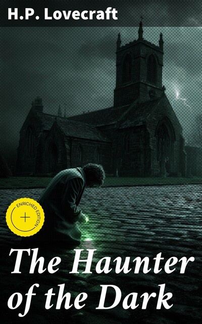The Haunter of the Dark, Howard Lovecraft