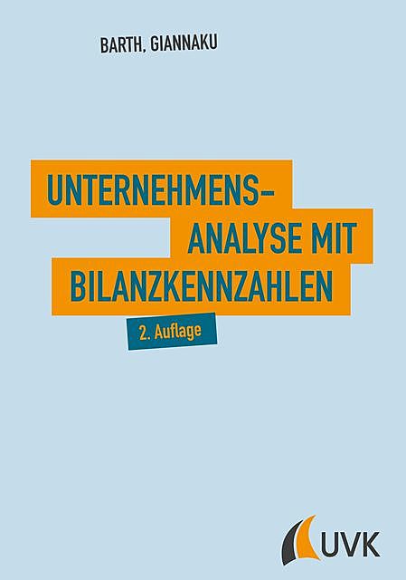 Unternehmensanalyse mit Bilanzkennzahlen, Thomas Barth, Andreas Giannaku