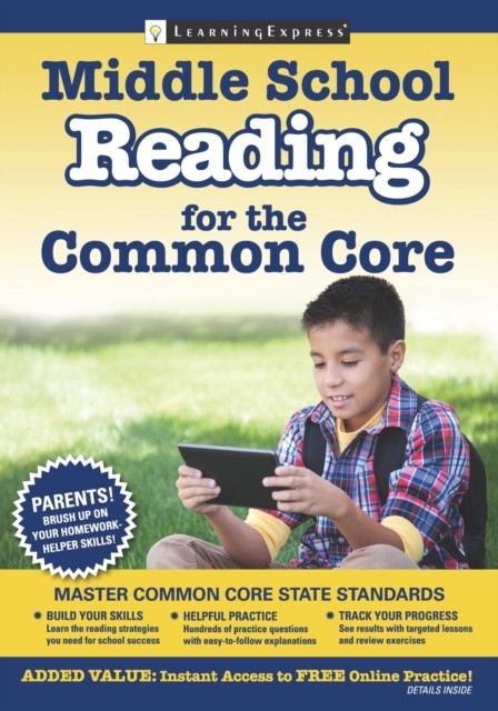Middle School Reading for the Common Core, LearningExpress