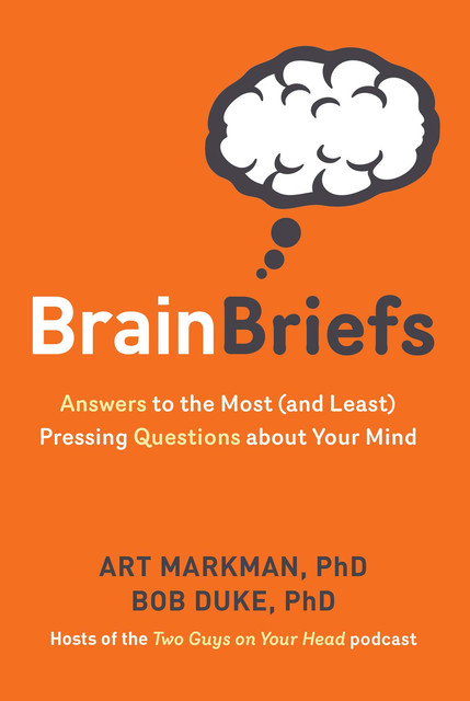 Brain Briefs, Art Markman