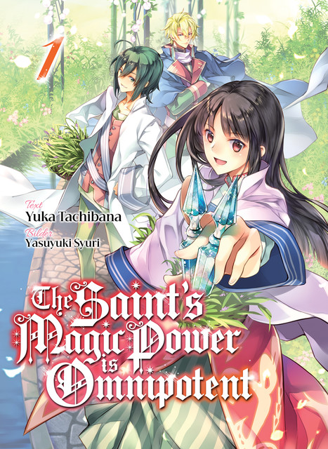 The Saint's Magic Power is Omnipotent (Deutsche Light Novel): Band 1, Yuka Tachibana