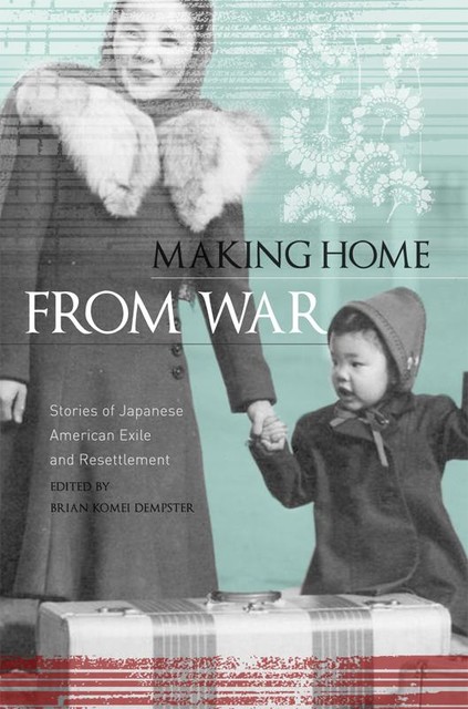 Making Home from War, Brian Komei Dempster