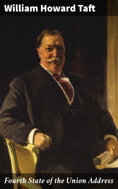 Fourth State of the Union Address, William H.Taft