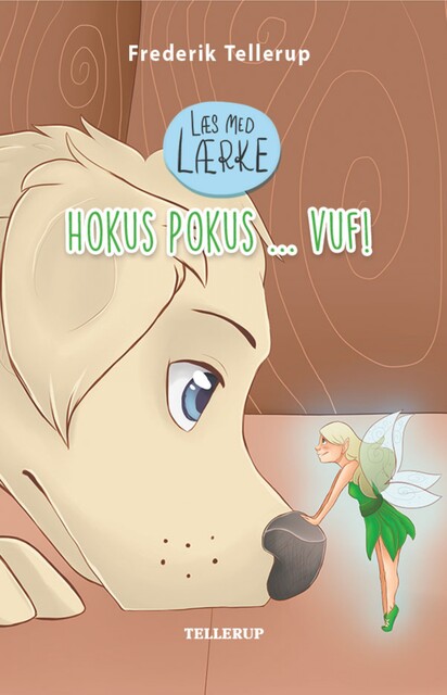 Læs med Lærke #3: Hokus Pokus … vuf, Frederik Tellerup