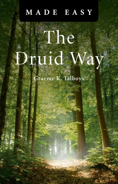 Druid Way Made Easy, Graeme Talboys