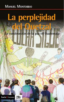 La perplejidad del quetzal, Manuel Montobbio