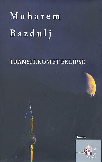 Transit, Komet, Eklipse, Muharem Bazdulj