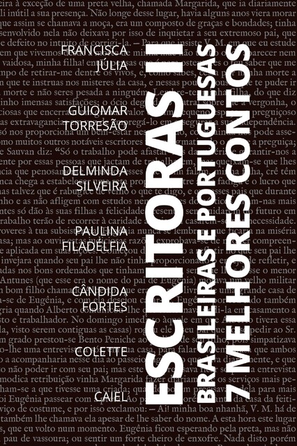 7 Melhores Contos – Escritoras Brasileiras e Portuguesas – Volume 2, Colette, August Nemo, Francisca Júlia, Delminda Silveira, Caiel, Cândida Fortes, Guiomar Torresão, Paulina Filadélfia