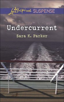 Undercurrent, Sara K. Parker