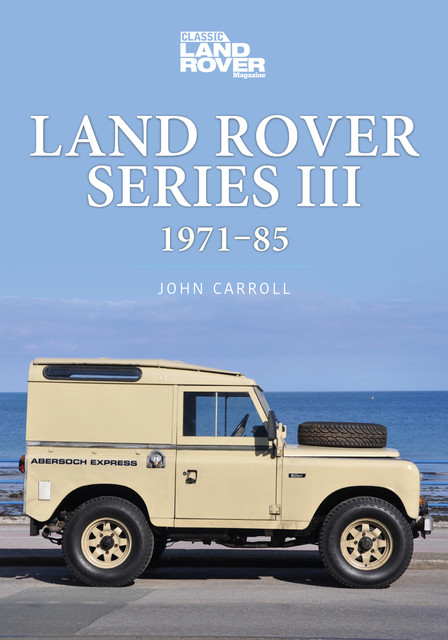 Land Rover Series III, John Carroll