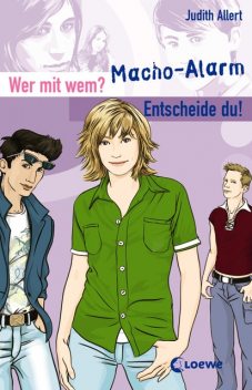 Wer mit wem? Entscheide du! – Macho-Alarm, Judith Allert