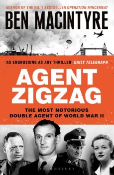 Agent Zigzag, Ben Macintyre