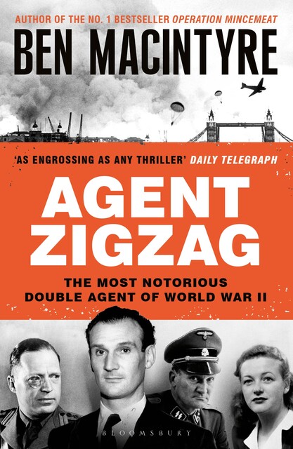 Agent Zigzag, Ben Macintyre