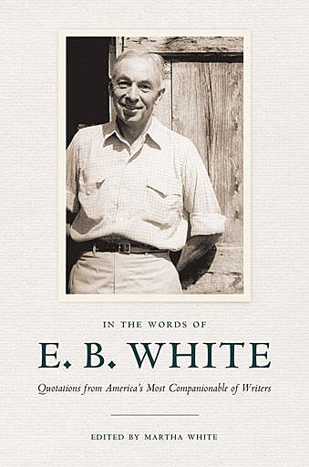 In the Words of E. B. White, E.B.White