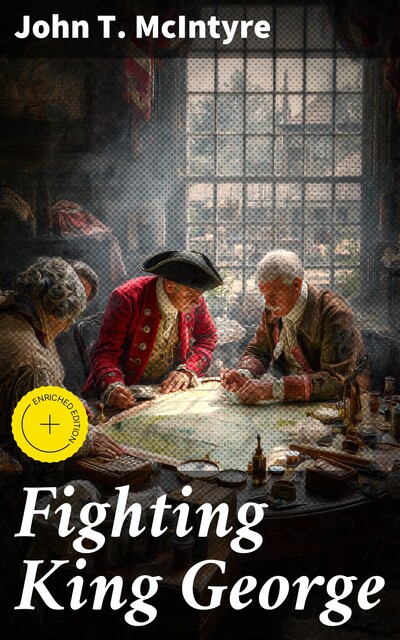 Fighting King George, John T.McIntyre