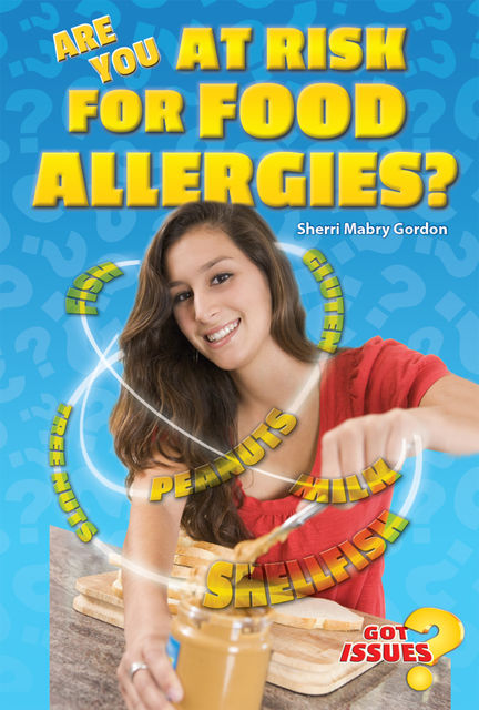 Are You at Risk for Food Allergies?, Sherri Mabry Gordon