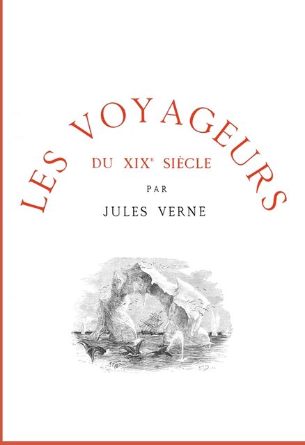 Les voyageurs du XIXe siècle, Jules Verne