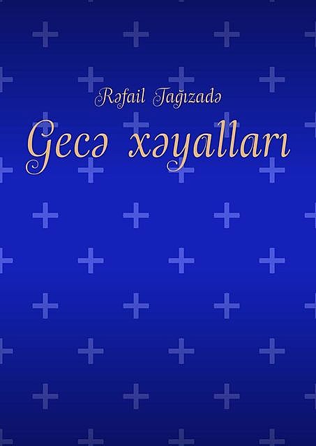 Gecə xəyalları, Rəfail Tağızadə