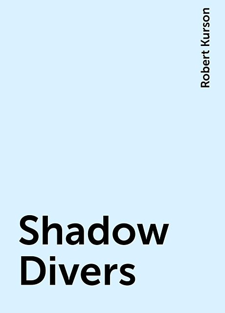 Shadow Divers, Robert Kurson