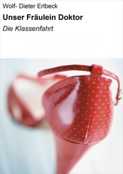 Unser Fräulein Doktor, Wolf- Dieter Erlbeck