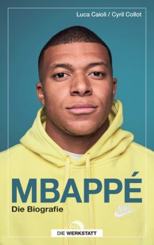 Mbappé, Luca Caioli, Cyril Collot