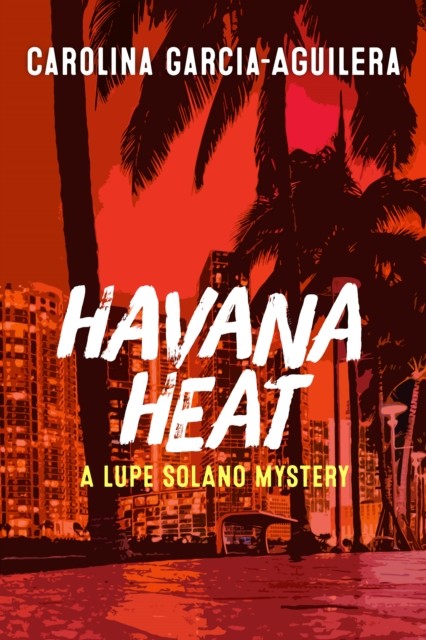 Havana Heat, Carolina Garcia-Aguilera