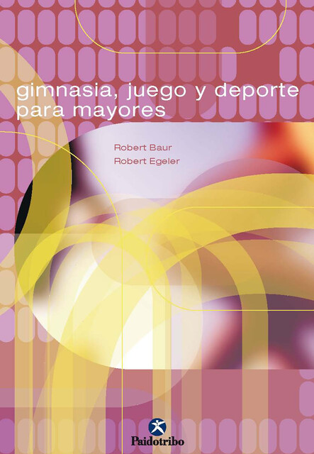 Gimnasia, juego y deporte para mayores, Robert Baur, Robert Egeler