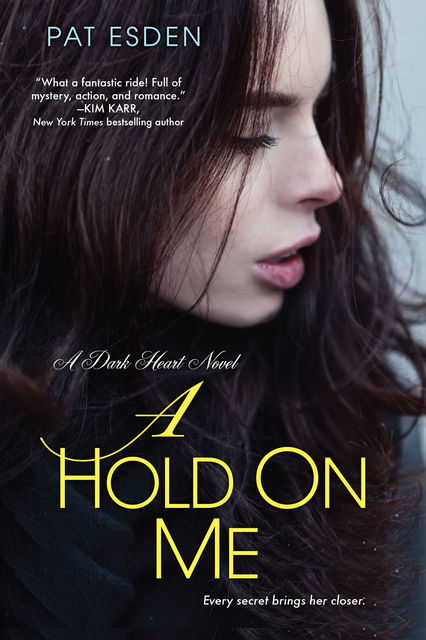 A Hold on Me, Pat Esden