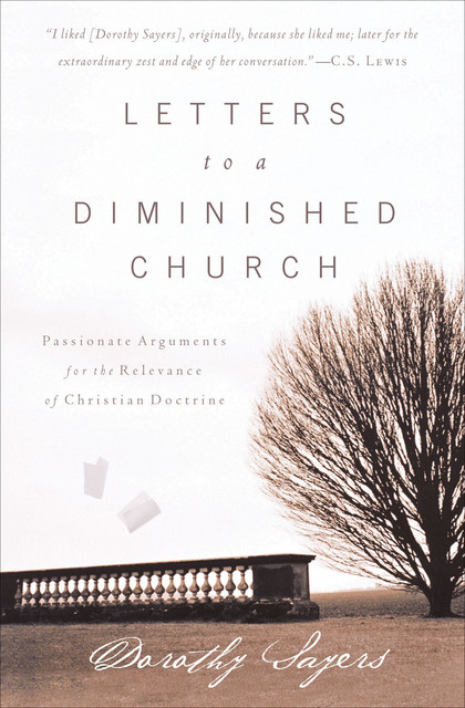 Letters to a Diminished Church, Dorothy Sayers