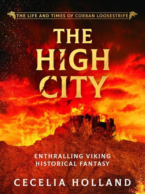 The High City, Cecelia Holland