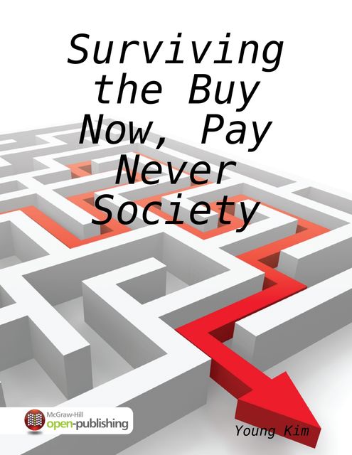 Surviving the Buy Now, Pay Never Society, Young Kim