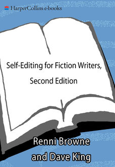 Self-Editing for Fiction Writers, Second Edition, Dave King, Renni Browne