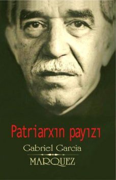 Patriarxın payızı, Qabriel Qarsia Markes