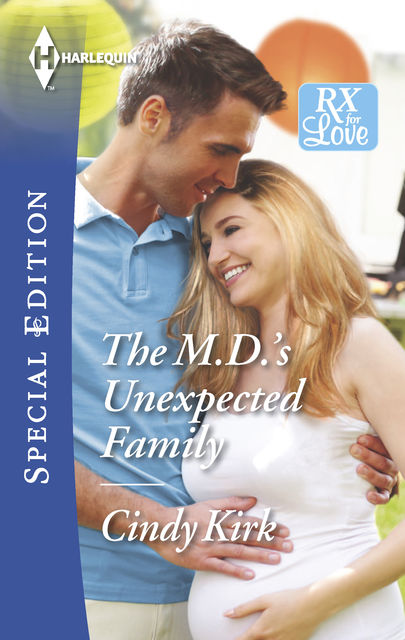 The M.D.'s Unexpected Family, Cindy Kirk