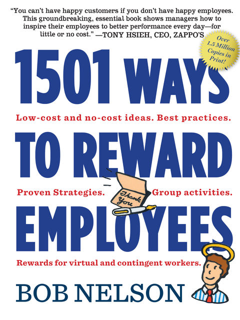 1501 Ways to Reward Employees, Bob Nelson