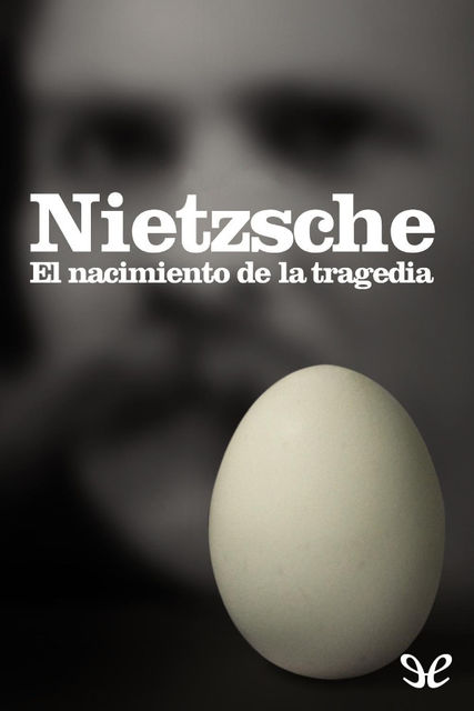 El nacimiento de la tragedia, Friedrich Nietzsche