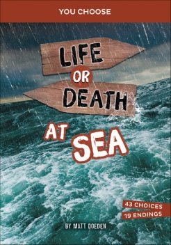 Life or Death at Sea, Matt Doeden