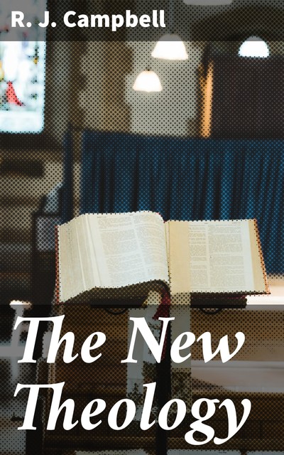 The New Theology, R.J.Campbell