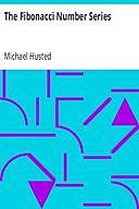 The Fibonacci Number Series, Michael Husted