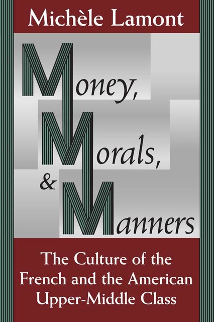 Money, Morals, & Manners, Michèle Lamont