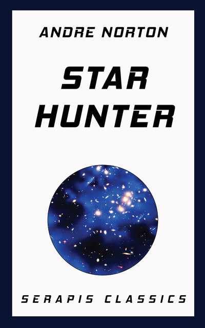 Star Hunter (Serapis Classics), Andre Norton