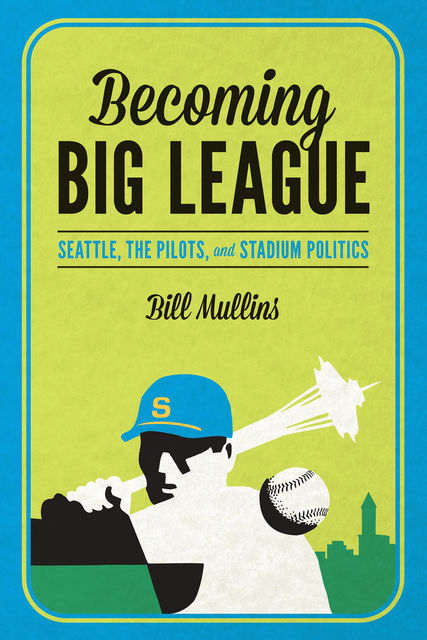 Becoming Big League, Bill Mullins