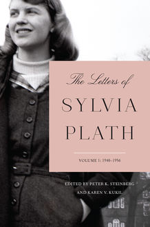 The Letters of Sylvia Plath Volume 1, Sylvia Plath