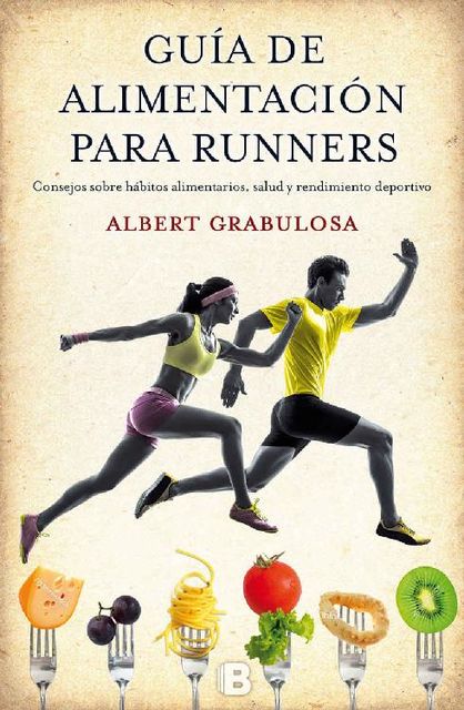 Guía de alimentación para runners, Albert Grabulosa Reixach