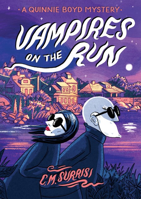 Vampires on the Run, C.M. Surrisi