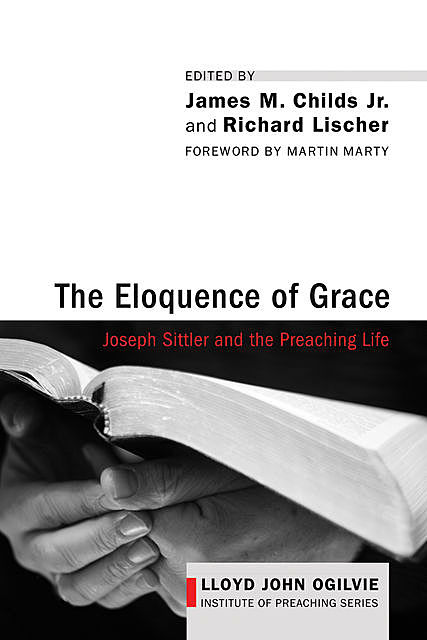 The Eloquence of Grace, James M. Childs Jr., Richard Lischer