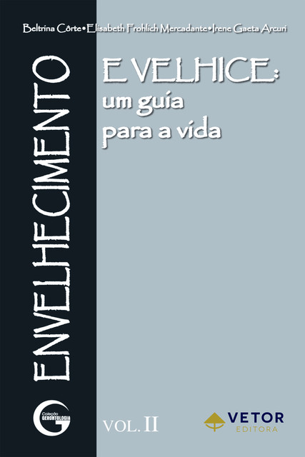 Envelhecimento e velhice, Beltrina Corte, Elisabeth Frohlich Mercadante, Gaeta Arcuri