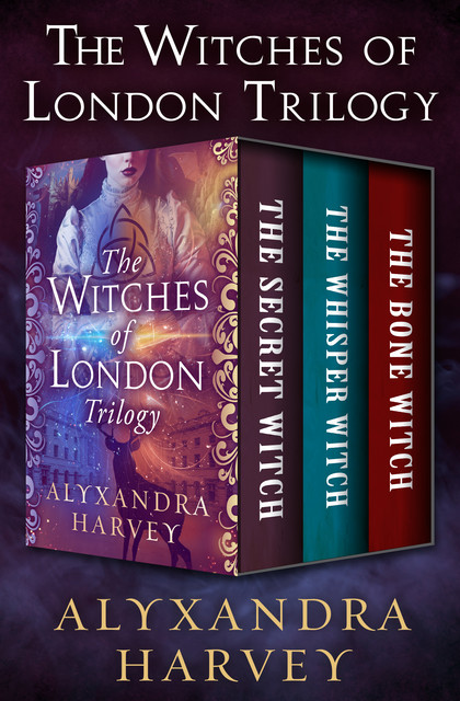 The Witches of London Trilogy, Alyxandra Harvey